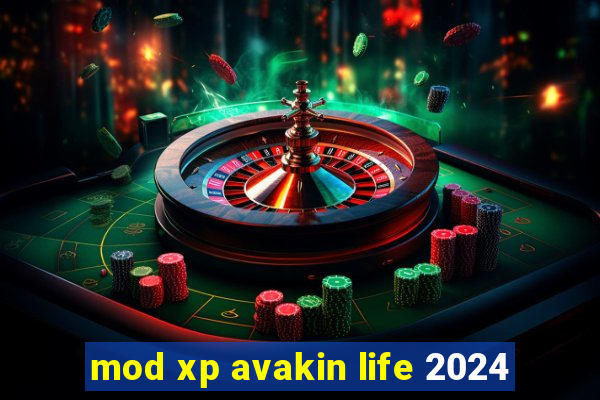 mod xp avakin life 2024